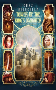 Title: Tower of the King's Daughter, Author: Chaz Brenchley