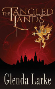 Title: The Tangled Lands, Author: Glenda Larke