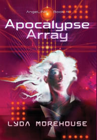 Title: Apocalypse Array, Author: Lyda Morehouse