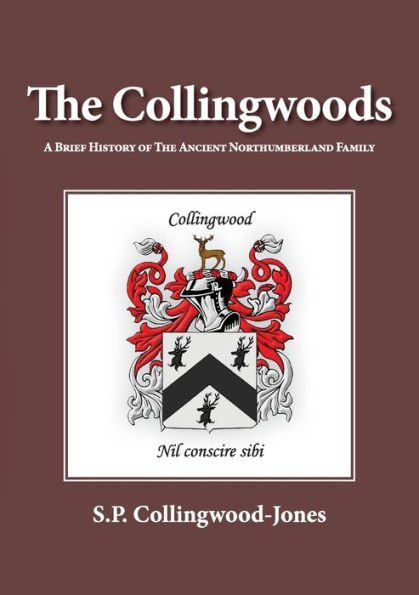 The Collingwoods: A Brief History of The Ancient Northumberland Family