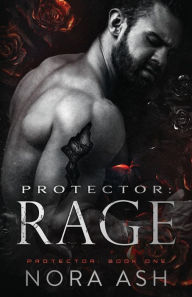 Title: Protector: Rage, Author: Nora Ash