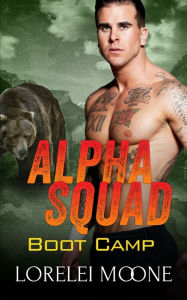 Title: Alpha Squad Boot Camp, Author: Lorelei Moone