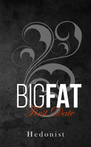 Big Fat First Date: A Fat Fetish Story