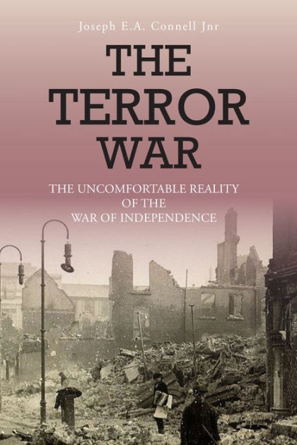 The Terror War: The Uncomfortable Reality of the War of Independence by ...