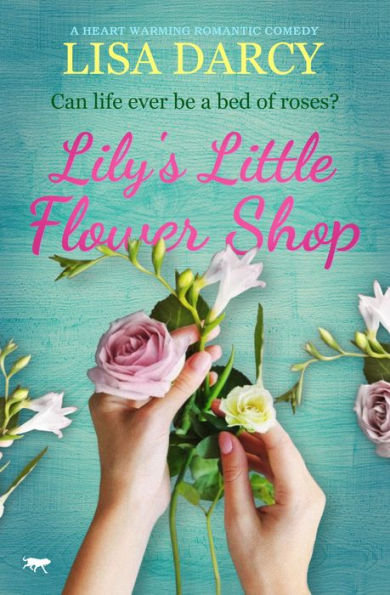Lily's Little Flower Shop: A Heart Warming Romantic Comedy
