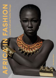 Real book download pdf free Africa in Fashion: Luxury, Craft and Textile Heritage