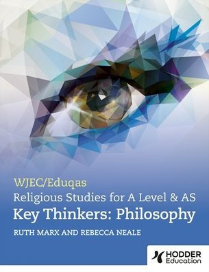 WJEC/Eduqas A Level Religious Studies Key Thinkers: Philosophy