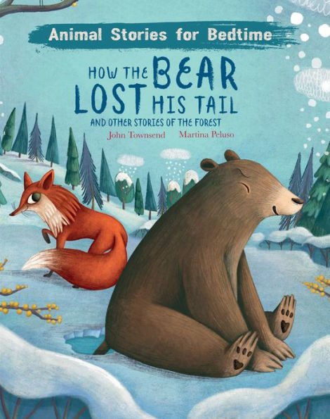 How the Bear Lost His Tail: And Other Stories of the Forest