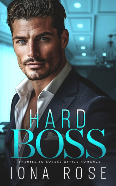 Hard Boss: An Enemies To Lovers Romance