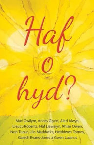 Title: Haf o Hyd?, Author: Amrywiol