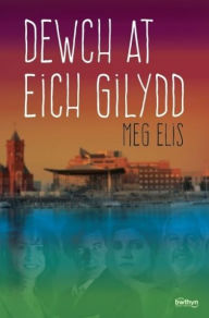 Title: Dewch at eich Gilydd, Author: Meg Elis