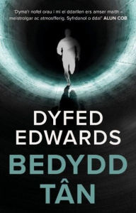 Title: Bedydd Tân, Author: Dyfed Edwards