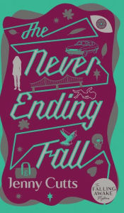 Title: The Never Ending Fall, Author: Jenny Cutts