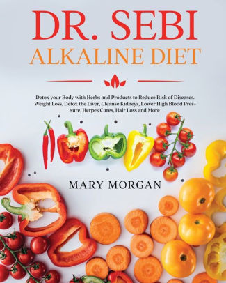 Dr Sebi Alkaline Diet By Mary Morgan Paperback Barnes Noble