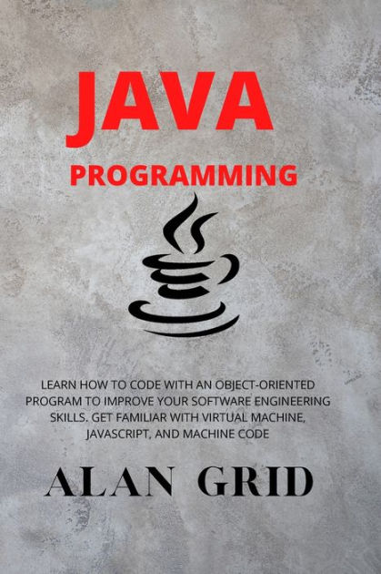 Java Programmming: Learn How to Code with an Object-Oriented Program to ...
