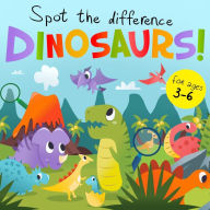 Title: Spot The Difference - Dinosaurs!: A Fun Search and Solve Book for 3-6 Year Olds, Author: Webber Books