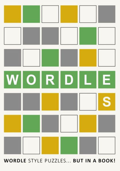 Wordles!: Wordle Style Puzzles... but in a book! by Webber Books ...