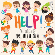 Title: Help! The Kids Are Lost In The City: A Fun Where's Wally/Waldo Style Book for 2-5 Year Olds, Author: Webber Books