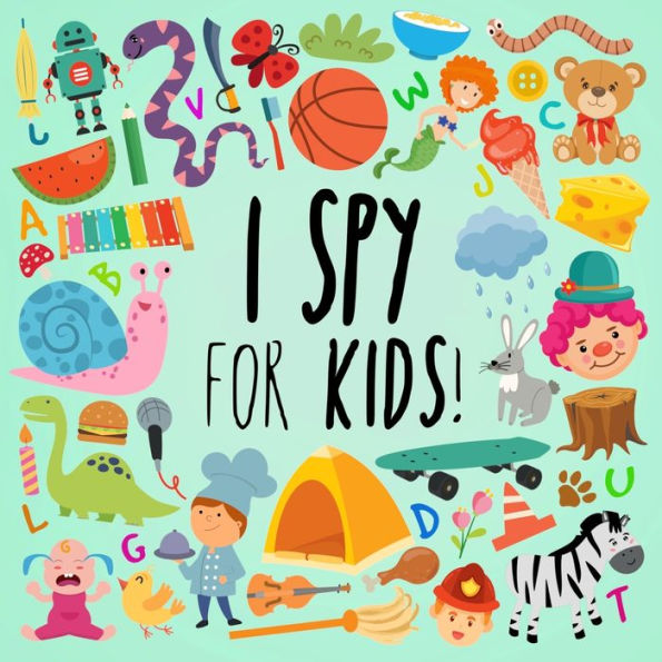 I Spy - For Kids!: A Fun Search and Find Book for Ages 2-5