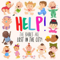 Title: Help! The Babies Are Lost in the City!: A Fun Where's Wally/Waldo Style Book for Ages 2-5, Author: Webber Books