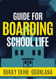 Title: Guide for Boarding School Life, Author: Bukky Ekine-Ogunlana