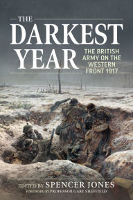 Download ebooks free ipod The Darkest Year: The British Army on the Western Front 1917 (English Edition)
