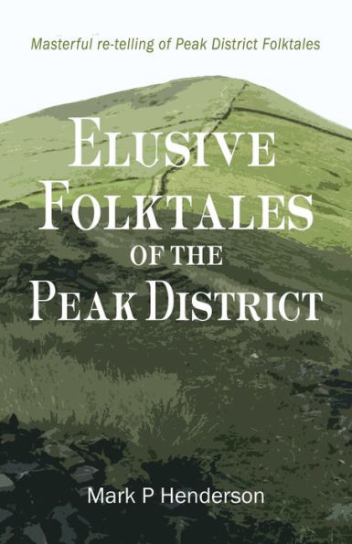Elusive Folktales of the Peak District