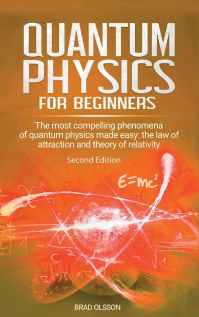 Quantum physics for beginners: The most compelling phenomena of quantum ...
