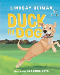 Title: Duck the Dog, Author: Lindsay Heiman
