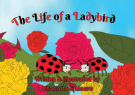 Title: The Life of A Ladybird, Author: Charlotte E Moore