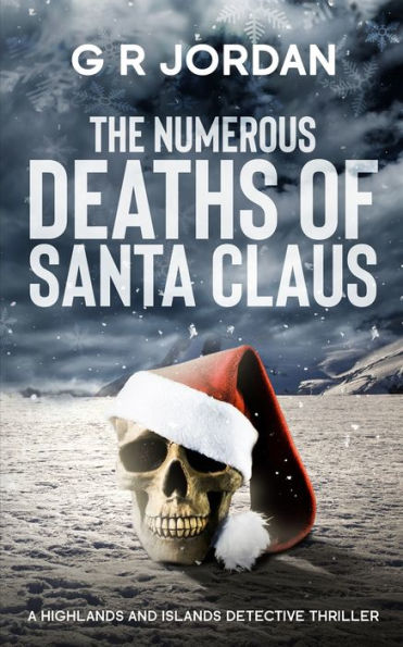 The Numerous Deaths of Santa Claus: A Highlands and Islands Detective Thriller