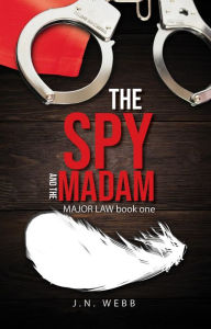 Free ebooks for phones to download The Spy and the Madam by Jeff Webb