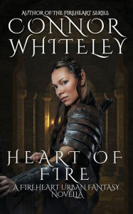 Title: Heart of Fire: A Fireheart Urban Fantasy Novella, Author: Connor Whiteley