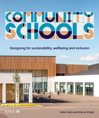 Community Schools: Designing for sustainability, wellbeing and inclusion