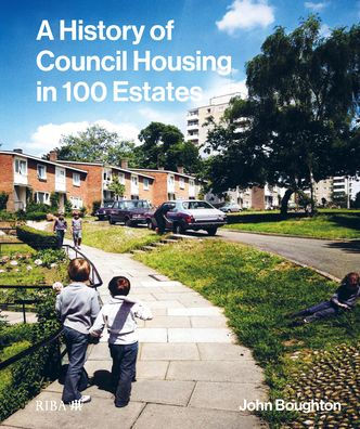 A History of Council Housing 100 Estates