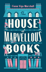 Title: The The House of Marvellous Books, Author: Fiona Vigo Marshall