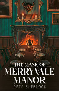 Free online audio books without downloading The Mask of Merryvale Manor by Pete Sherlock 9781914148484 (English literature) 