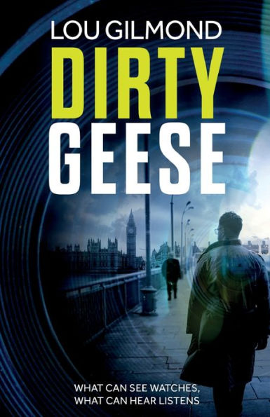 Dirty Geese: The gripping AI Political Thriller of 2023 (A Kanha and Colbey Book 1)