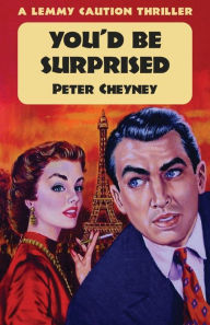 Title: Don't Be Surprised: A Lemmy Caution Thriller, Author: Peter Cheyney