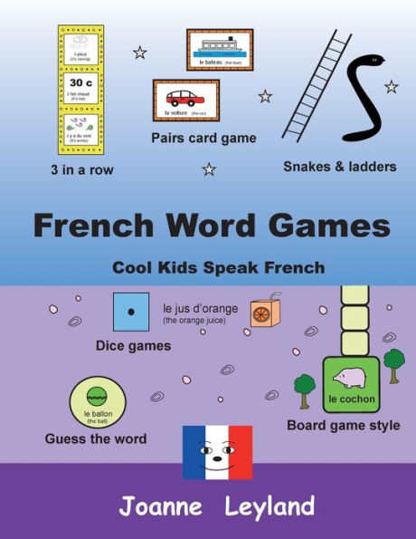 French Word Games: Cool Kids Speak French
