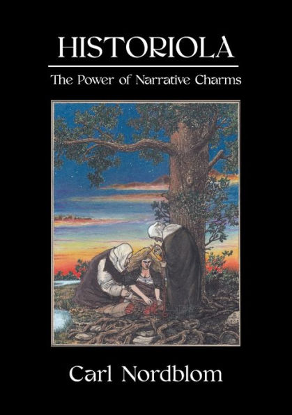 Historiola: The Power of Narrative Charms