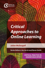 Title: Critical Approaches to Online Learning, Author: Julian McDougall