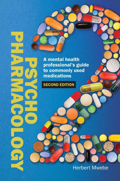 Psychopharmacology: A mental health professional's guide to commonly used medications