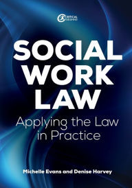 Title: Social Work Law: Applying the Law in Practice, Author: Michelle Evans