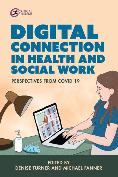 Digital Connection Health and Social Work: Perspectives from Covid-19