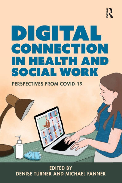 Digital Connection Health and Social Work: Perspectives from Covid-19