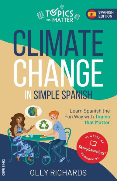 Climate Change Simple Spanish: Learn Spanish the Fun Way with Topics that Matter
