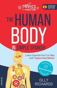 Title: The Human Body in Simple Spanish, Author: Olly Richards