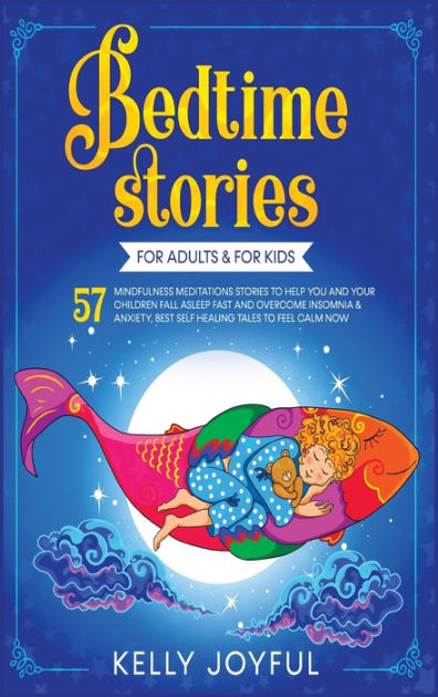 Bedtime Stories for Adults and Kids: 57 Mindfulness Meditations Stories ...