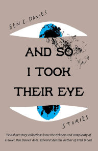 Ebook for dot net free download And So I Took Their Eye iBook 9781914199967 English version by Ben C Davies